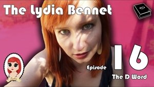 Poster for The Lydia Bennet Ep 16: The D Word Poster for The Lydia Bennet Ep 16: The D Word
