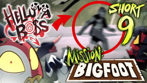 Poster for Helluva Shorts 9 - Mission: Bigfoot