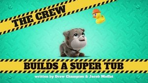 Poster for The Crew Builds a Super Tub