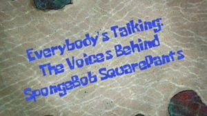 Poster for Everybody's Talking: The Voices Behind SpongeBob SquarePants