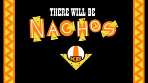 Poster for There Will Be Nachos