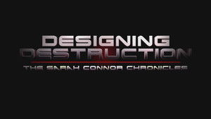 Poster for Designing Destruction: The Sarah Connor Chronicles