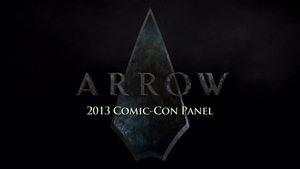 Poster for Arrow 2013 Comic-Con Panel