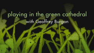 Poster for Playing in the Green Cathedral Poster for Playing in the Green Cathedral