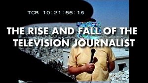 Poster for The Rise and Fall of the TV Journalist