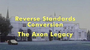 Poster for Reverse Standards Conversion: The Axon Legacy Poster for Reverse Standards Conversion: The Axon Legacy
