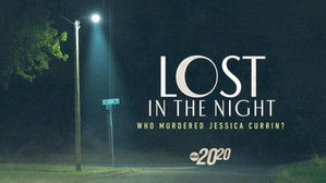 Poster for Lost in the Night: Who Murdered Jessica Currin?