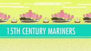 Poster for Columbus, Vasco da Gama, and Zheng He - 15th Century Mariners: Crash Course World History #21