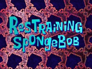Poster for Restraining SpongeBob
