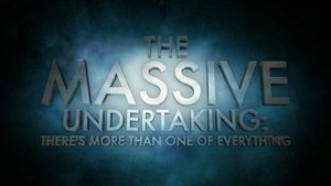 Poster for The Massive Undertaking: There's More Than One of Everything (S01) Poster for The Massive Undertaking: There's More Than One of Everything (S01)