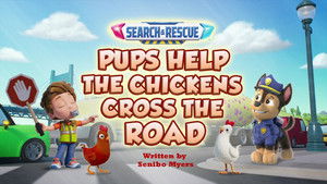 Poster for Search and Rescue: Pups Help the Chickens Cross the Road
