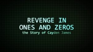 Poster for Revenge in Ones and Zeros: The Story of Cayden James