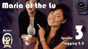Poster for Maria Of The Lu Ep 3: Vlogging 2.0 Poster for Maria Of The Lu Ep 3: Vlogging 2.0