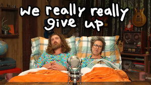 Poster for We REALLY Give Up Poster for We REALLY Give Up