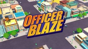 Poster for Officer Blaze