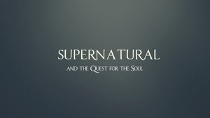 Poster for Supernatural and the Quest for the Soul