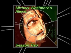 Poster for Michael Westmore's Aliens: Season Two Poster for Michael Westmore's Aliens: Season Two