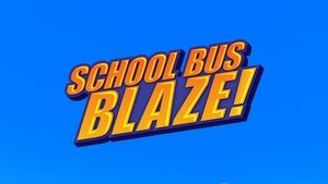 Poster for School Bus Blaze!