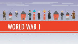 Poster for Archdukes, Cynicism, and World War I: Crash Course World History #36