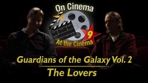 Poster for 'Guardians of the Galaxy Vol. 2' & 'The Lovers'