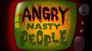 Poster for Angry Nasty People Poster for Angry Nasty People
