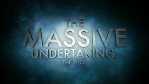 Poster for The Massive Undertaking: The Pilot (S01) Poster for The Massive Undertaking: The Pilot (S01)