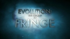 Poster for Evolution: The Genesis of Fringe Poster for Evolution: The Genesis of Fringe