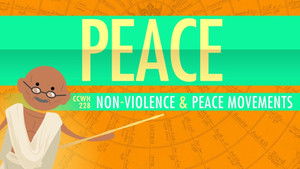 Poster for Nonviolence and Peace Movements: Crash Course World History 228