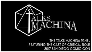 Poster for Talks Machina Live With Brian W. Foster And Critical Role! (SDCC 2017)