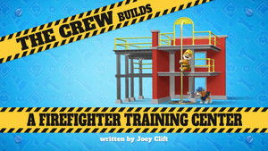 Poster for The Crew Builds a Firefighter Training Center