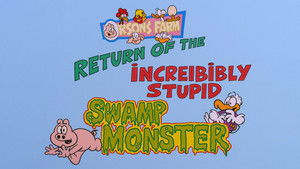 Poster for Return of the Incredibly Stupid Swamp Monster Poster for Return of the Incredibly Stupid Swamp Monster