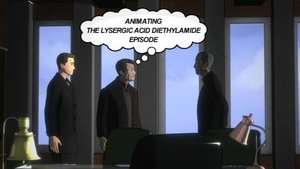Poster for Animating the Lysergic Acid Diethylamide Episode Poster for Animating the Lysergic Acid Diethylamide Episode