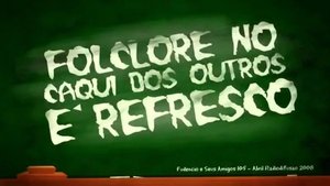 Poster for Folclore no Caqui dos Outros é Refresco
