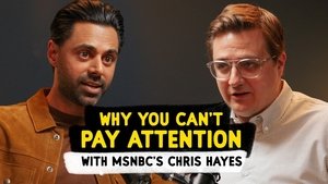 Poster for Why You Can't Pay Attention with MSNBC’s Chris Hayes