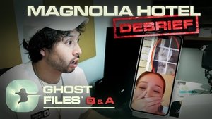 Poster for We Investigated The Magnolia Hotel • Ghost Files Debrief