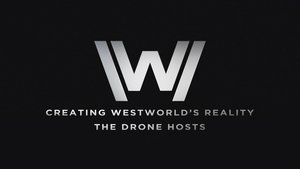 Poster for Creating Westworld's Reality: The Drone Hosts