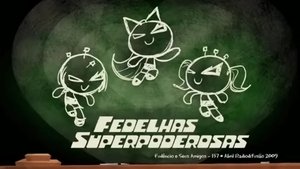 Poster for As Fedelhas Superpoderosas