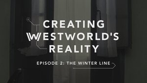 Poster for Creating Westworld's Reality: The Winter Line