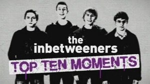 Poster for The Inbetweeners - Top Ten Moments