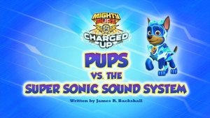 Poster for Charged Up: Pups vs. the Super Sonic Sound System