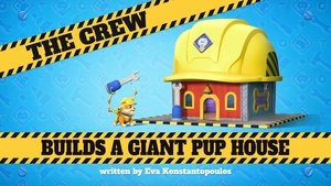 Poster for The Crew Builds a Giant Pup House