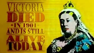Poster for Victoria Died in 1901 and is Still Alive Today