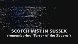Poster for Scotch Mist in Sussex: Remembering Terror of the Zygons Poster for Scotch Mist in Sussex: Remembering Terror of the Zygons