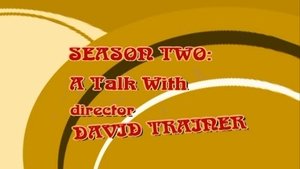 Poster for Season 2: A Talk with Director David Trainer Poster for Season 2: A Talk with Director David Trainer