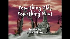 Poster for Something Old, Something Newt Poster for Something Old, Something Newt