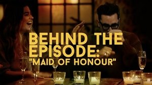 Poster for Behind the Episode: "Maid of Honour"