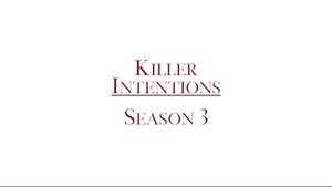 Poster for Killer Intentions (Season 3) Poster for Killer Intentions (Season 3)