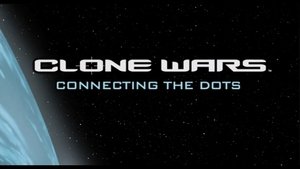 Poster for Clone Wars: Connecting the Dots