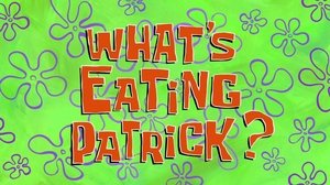 Poster for What's Eating Patrick?