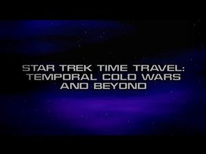 Poster for Star Trek Time Travel: Temporal Cold Wars and Beyond